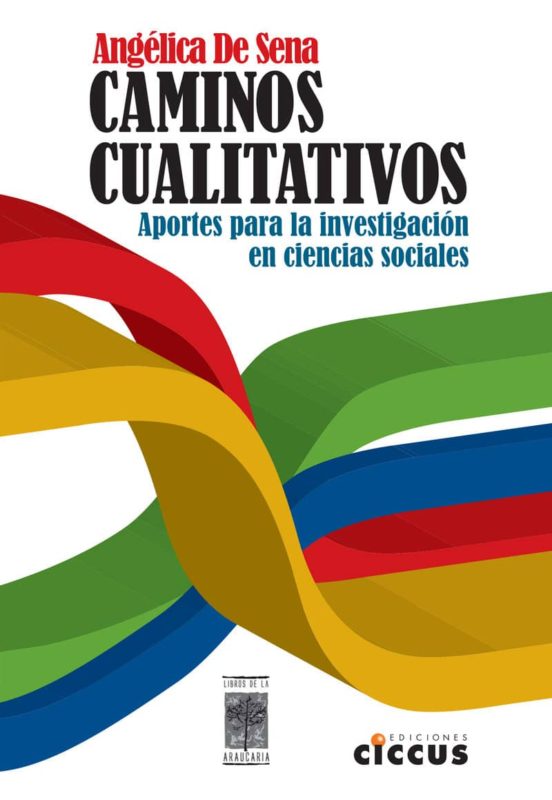 Caminos Cualitativos: Aportes Para La Investigacion En Ciencias Social