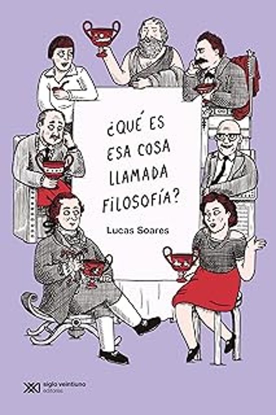 ¿Qué Es Esa Cosa Llamada Filosofía?