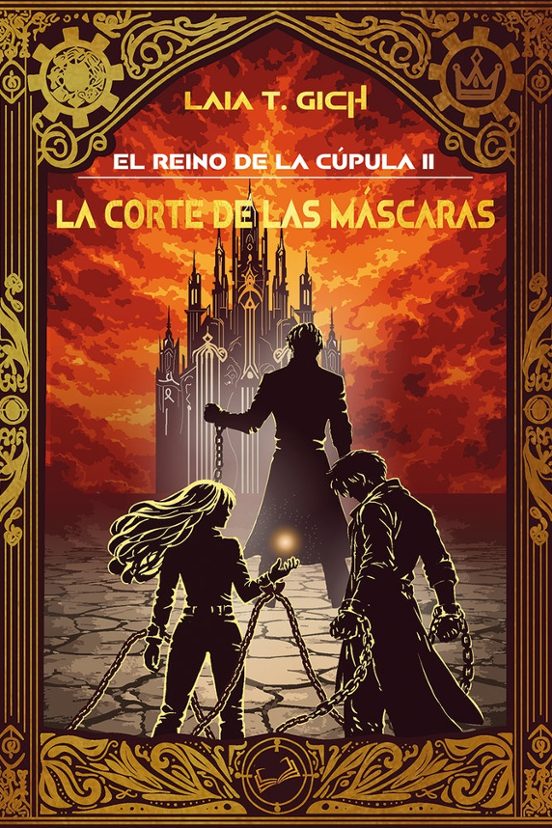 El Reino De La Cúpula Ii: La Corte De Las Máscaras