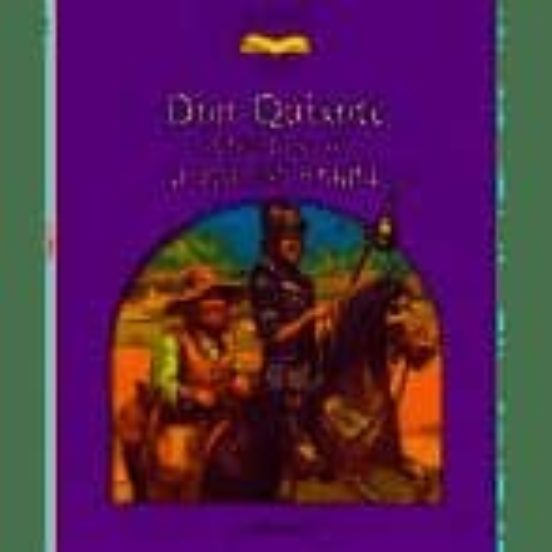 Classic Tales 1. Don Quixote: Adventures Of A Spanish Knight