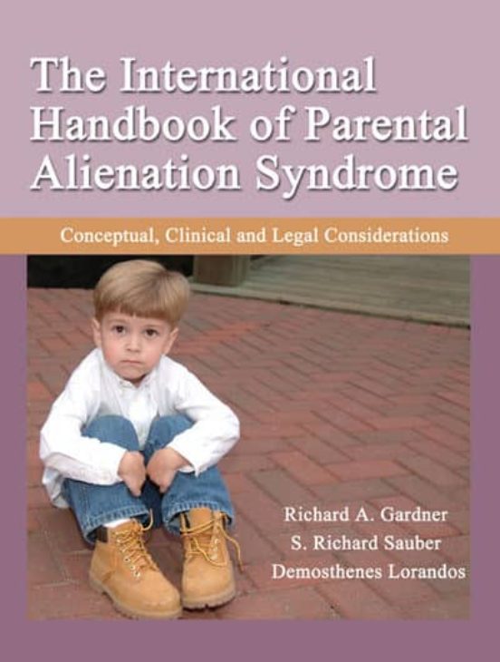 The International Handbook Of Parental Alienation Syndrome: Conceptual