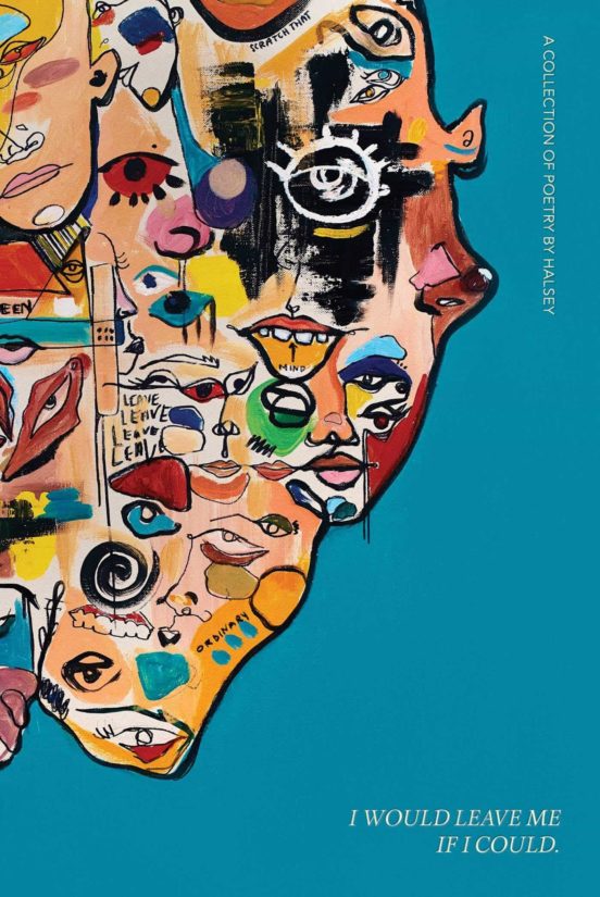 I Would Leave Me If I Could : A Collection Of Poetry