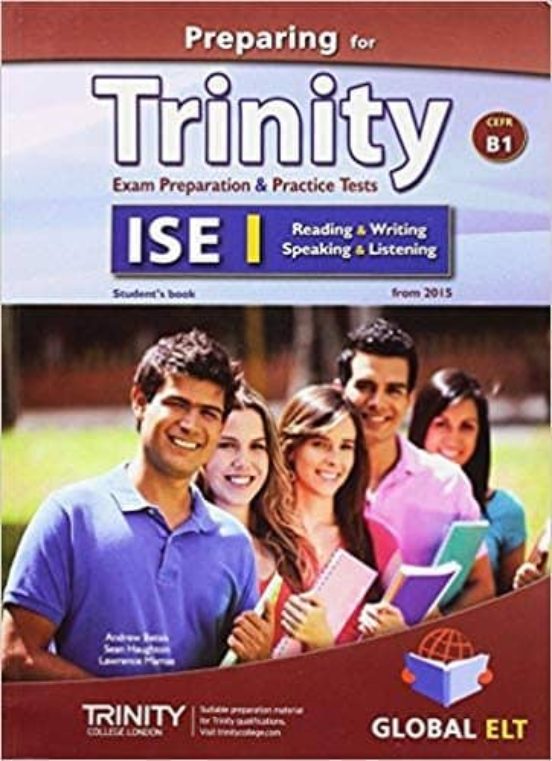 Preparing For Trinity-ise I - Cefr B1 - Reading - Writing - Speaking