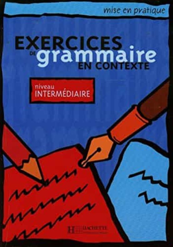 Exercices De Grammaire En Contexte. Niveau Intermediaire: Livre D E L