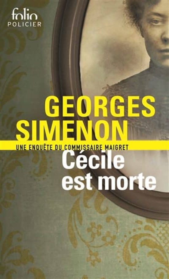 Cecile Est Morte: Une Enquête Du Commissaire Maigret