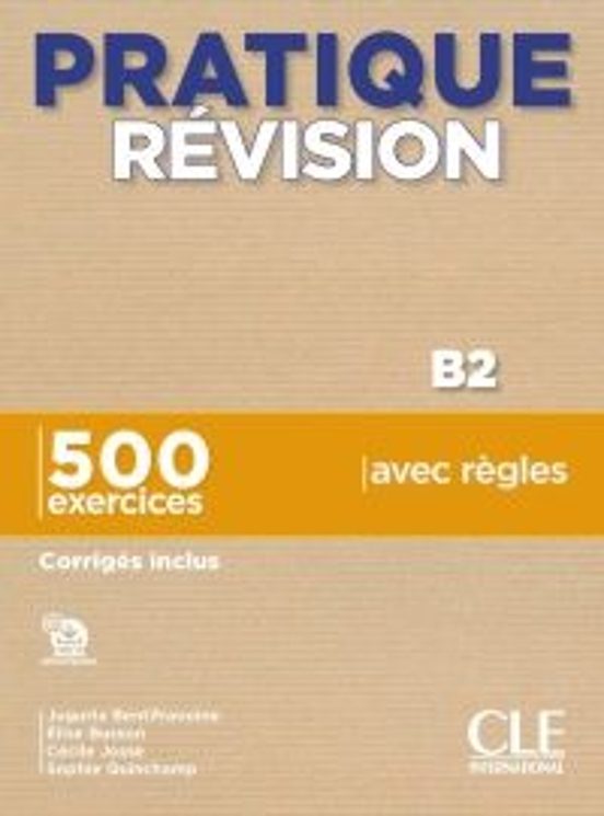 Pratique Révision Niveau B2 - Livre + Corrigés + Audio Téléchargeable