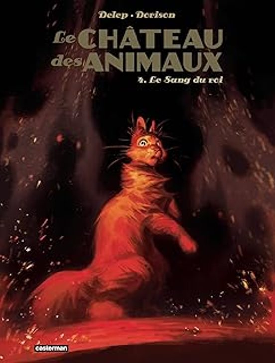 Le Château Des Animaux. Vol. 4. Le Sang Du Roi
