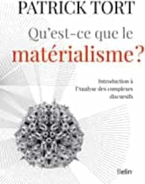 Qu Est-ce Que Le Matérialisme ? : Introduction À L Analyse Des Complex