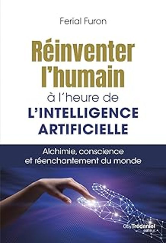 Reinventer L Humain A L Heure De L Intelligence Artificielle - Al Chim