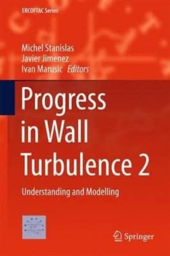 Progress In Wall Turbulence: Understanding And Modelling: 2015