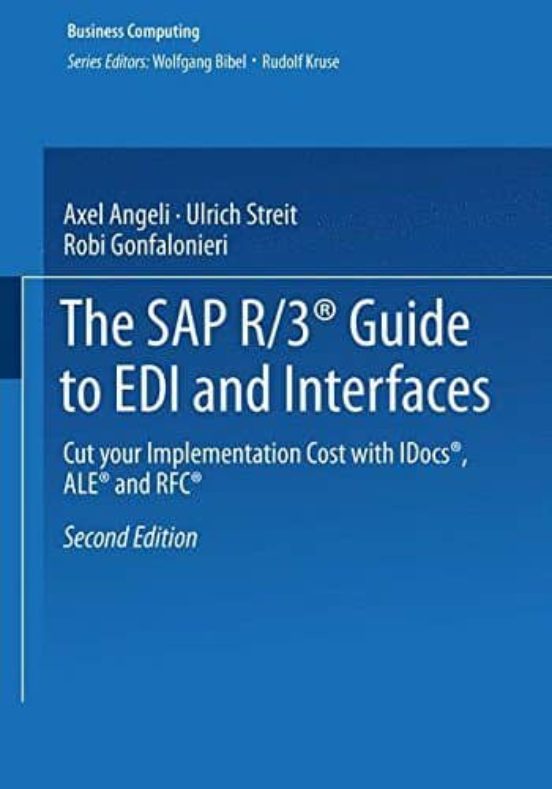 The Sap R/3 Guide To Edi And Interfaces: Cut Your Implementation Cost