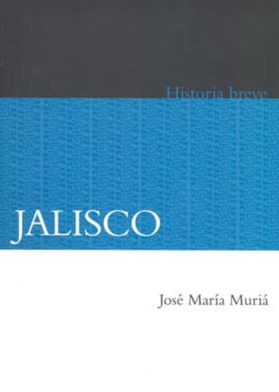 Breve Historia De Jalisco