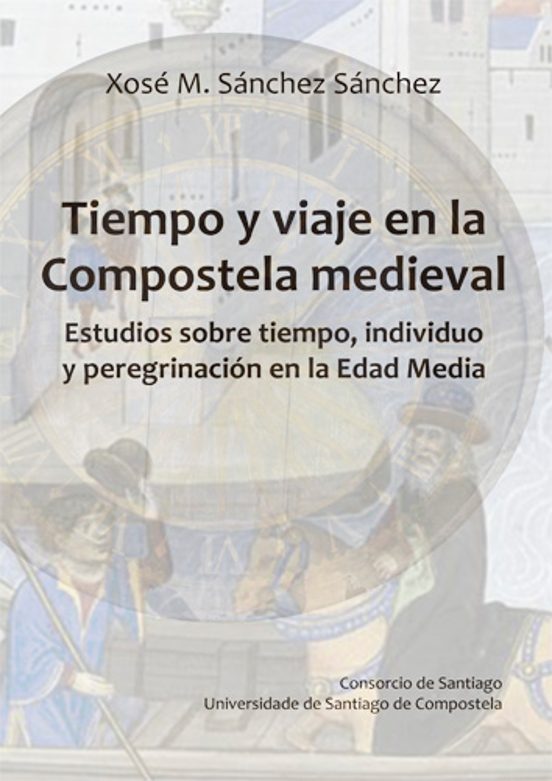 Tiempo Y Viaje En La Compostela Medieval