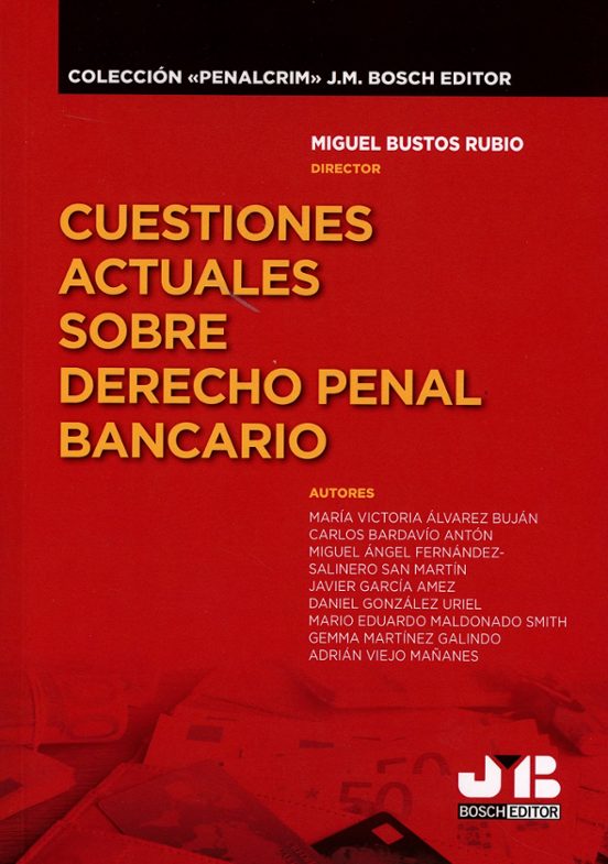 Cuestiones Actuales Sobre Derecho Penal Bancario