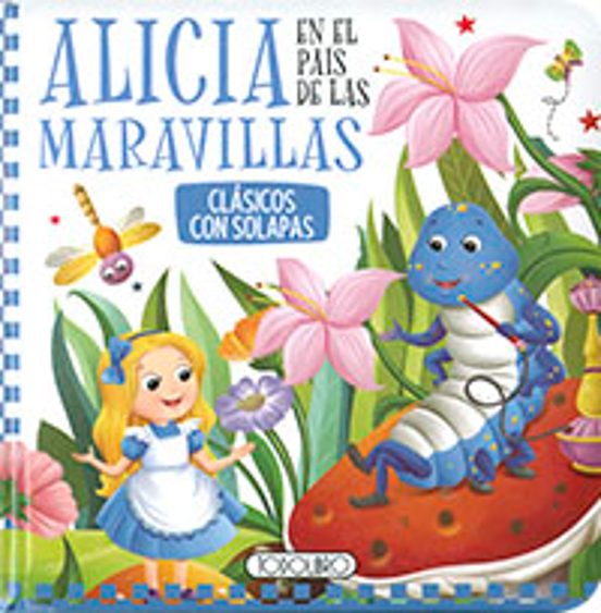 Alicia En El Pais De Las Maravillas Con Solapas