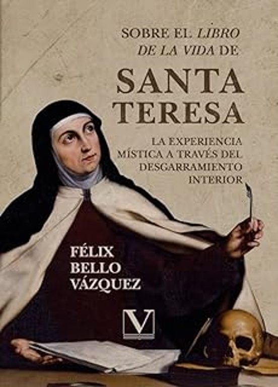 Sobre el Libro de la Vida de Santa Teresa: La Experiencia Mística a Tr