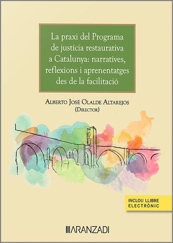 Praxi del Programa de Justicia Restaurativa a Catalunya:narratives Ref