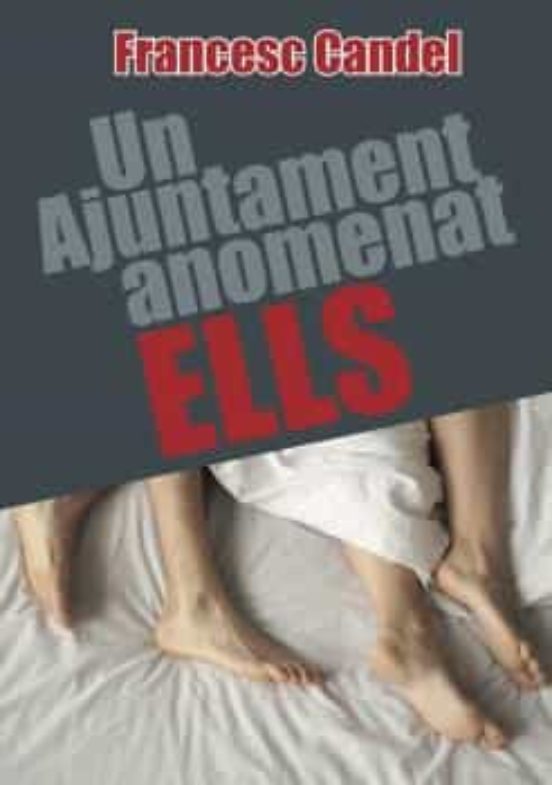 Un Ajuntament Anomenat Ells