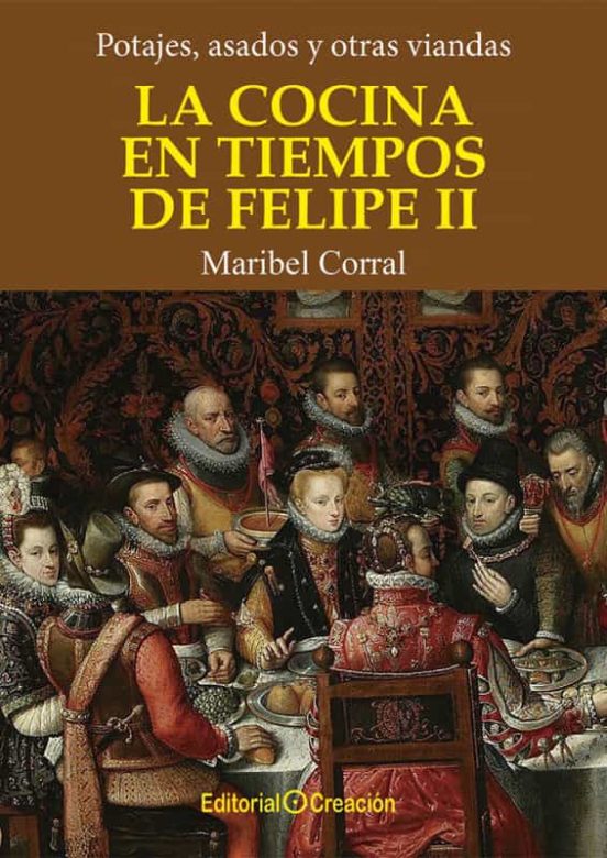 La Cocina En Tiempos De Felipe II