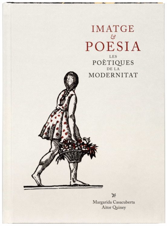 Imatge&poesia. Les Poètiques De La Modernitat