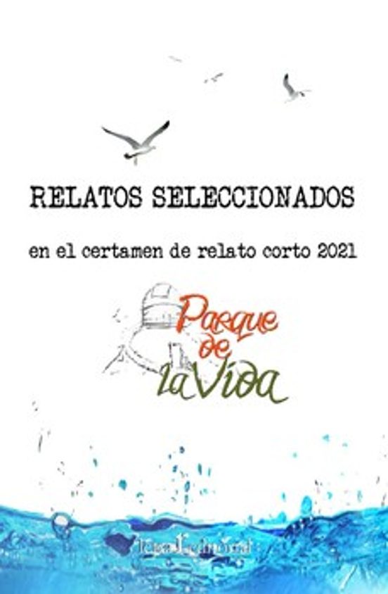 Relatos Seleccionados en el Certamen de Relato Corto 2021