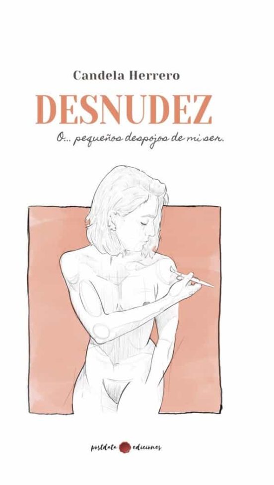 Desnudez O... Pequeños Despojos De Mi Ser