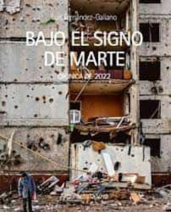 Bajo El Signo De Marte. Crónica De 2022