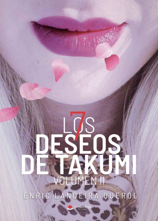 Los 7 Deseos De Takumi. Volumen II