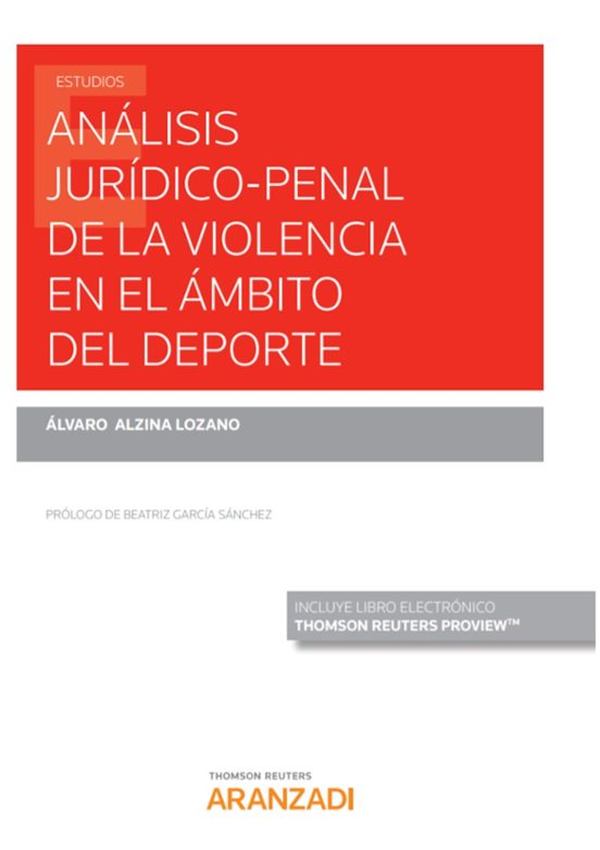 Análisis Jurídico-penal De La Violencia En El Ámbito Del Deporte
