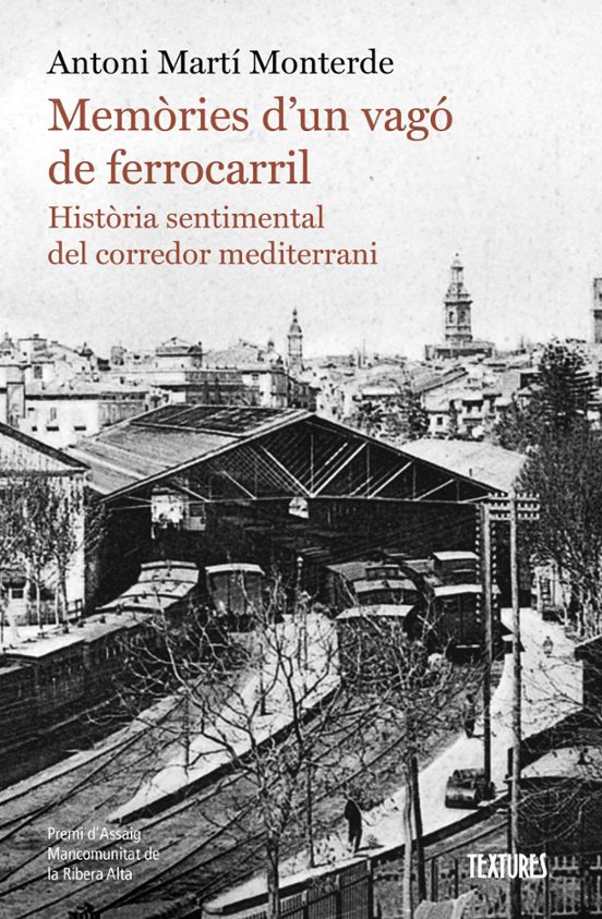 Memories D Un Vagó De Ferrocarril. Historia Sentimental Del Corre Dor