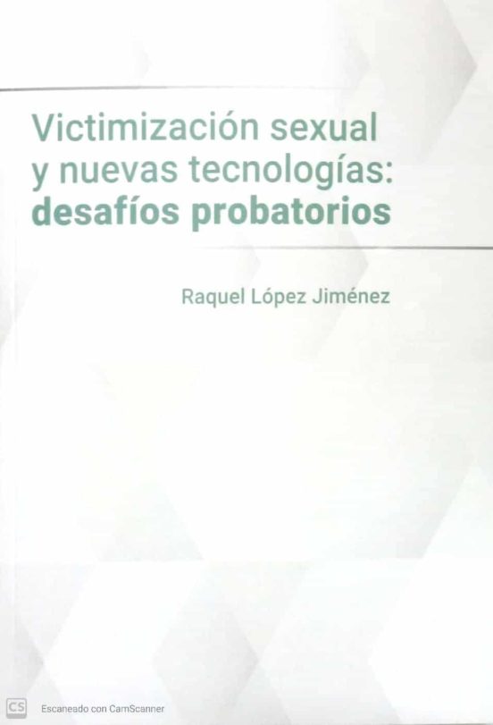 Victimización Sexual Y Nuevas Tecnologías: Desafíos Probatorios