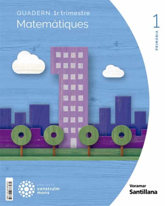 Matematiques 1º Educacio Primaria Quadern 1 Construim Móns Valencia Ed