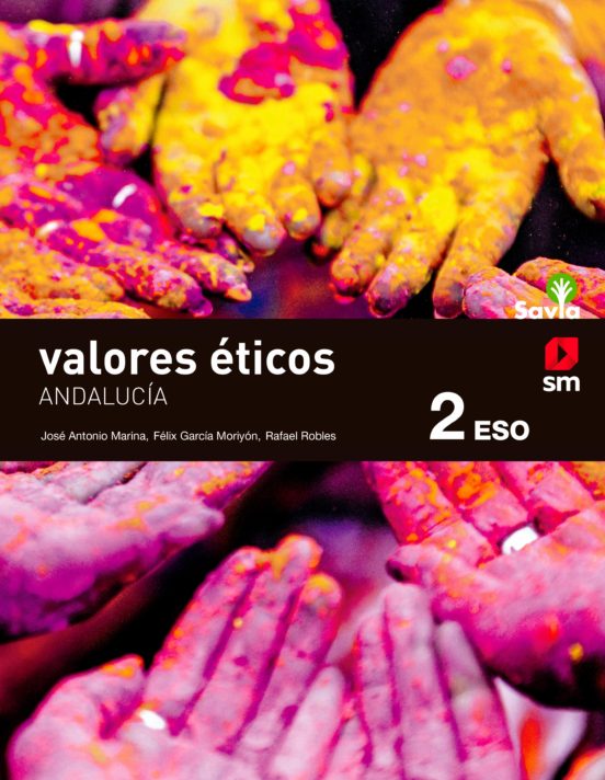 Valores Eticos 2º ESO Savia Ed 2021 Andalucia
