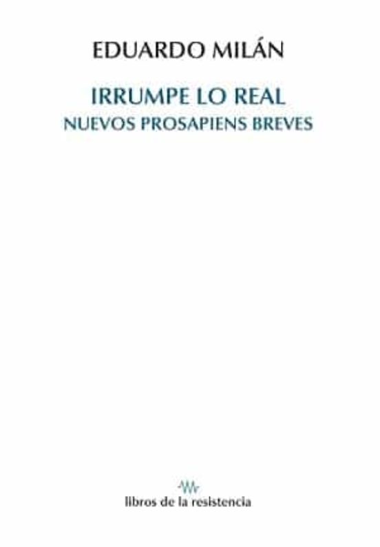 Irrumpe Lo Real: Nuevos Prosapiens Breves