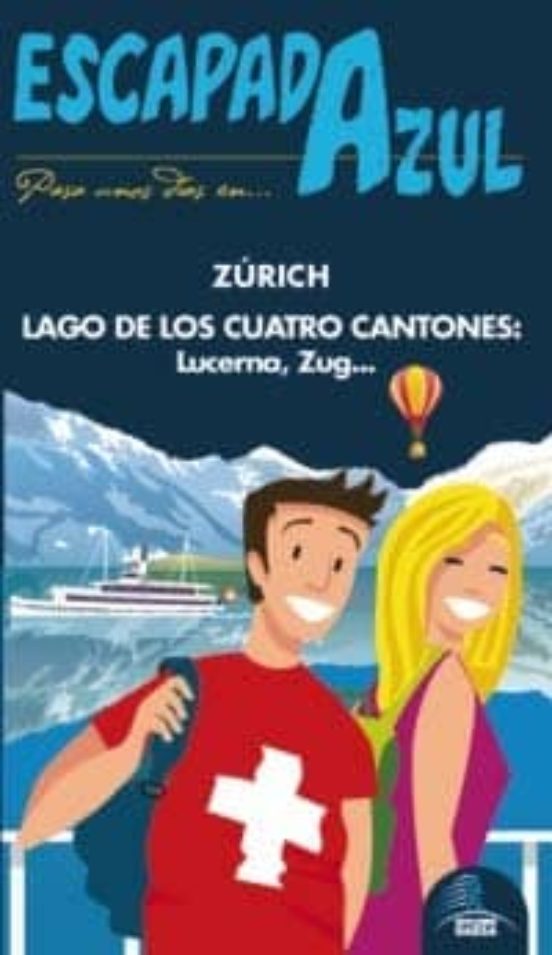 Zurich Y Lago De Los Cuatro Cantones 2013