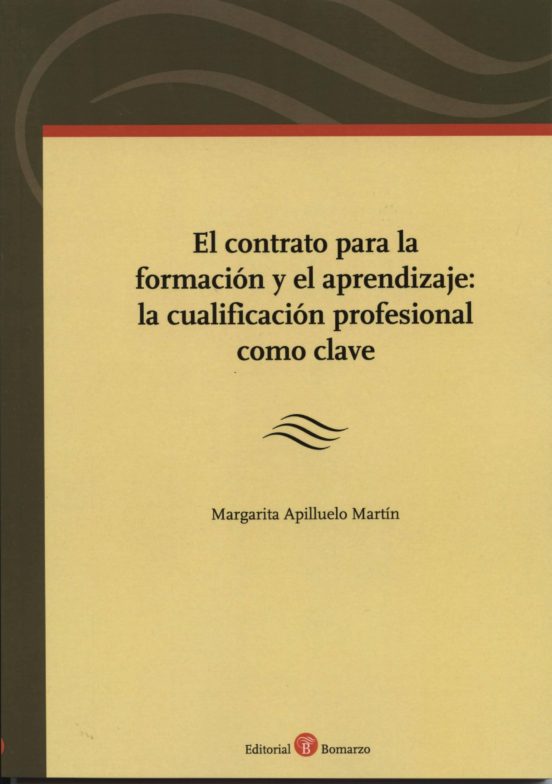 El Contrato Para La Formación Y El Aprendizaje: La Cualificación Profe