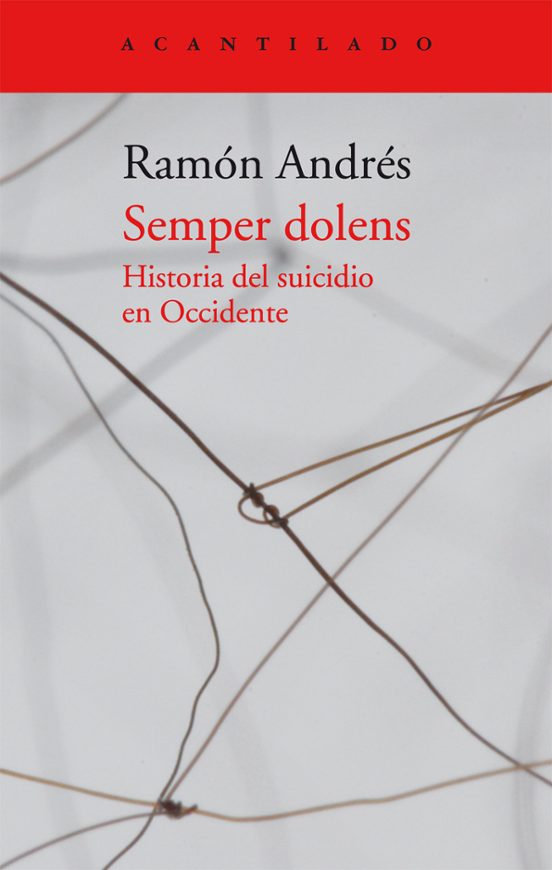 Semper Dolens: Historia Del Suicidio En Occidente