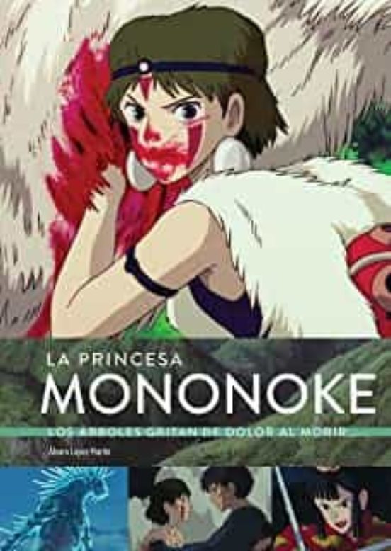 La Princesa Mononoke: Los Árboles Gritan De Dolor Al Morir