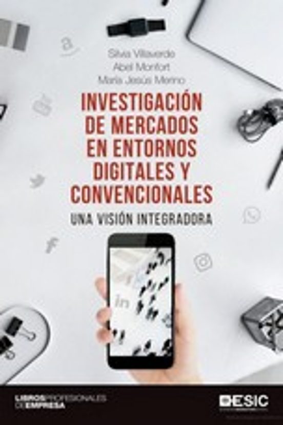 Investigación De Mercados En Entornos Digitales Y Convencionales. Una