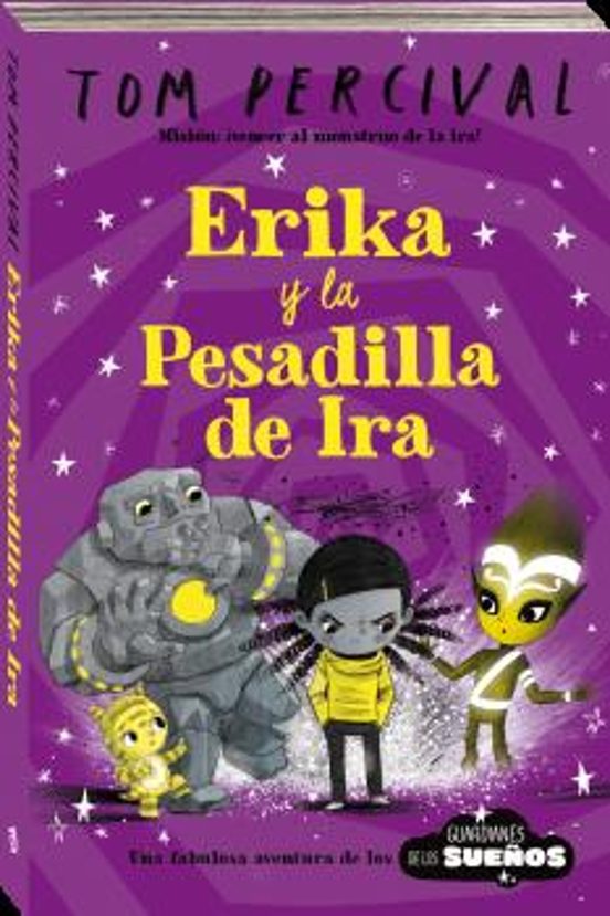 Guardianes De Los Sueños 1: Erika Y La Pesadilla De Ira