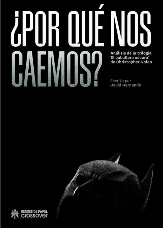 ¿por Que Nos Caemos? Analisis De La Trilogia El Caballero Oscuro De Ch