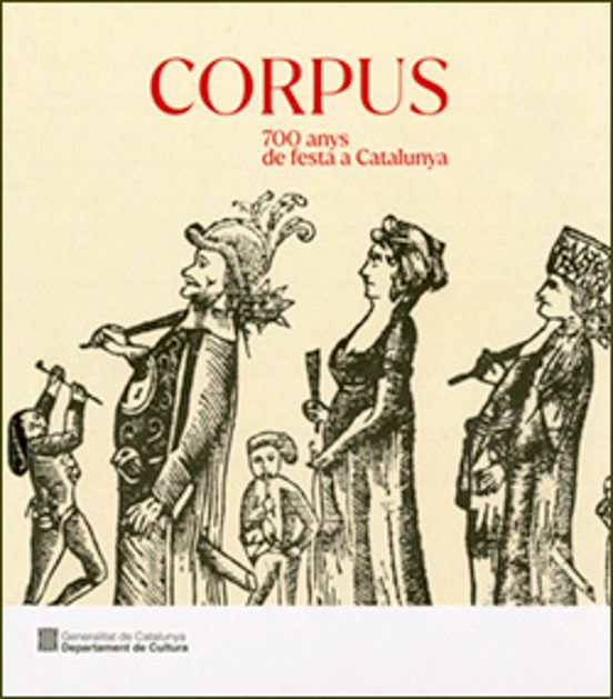 CORPUS. 700 Anys De Festa A Catalunya
