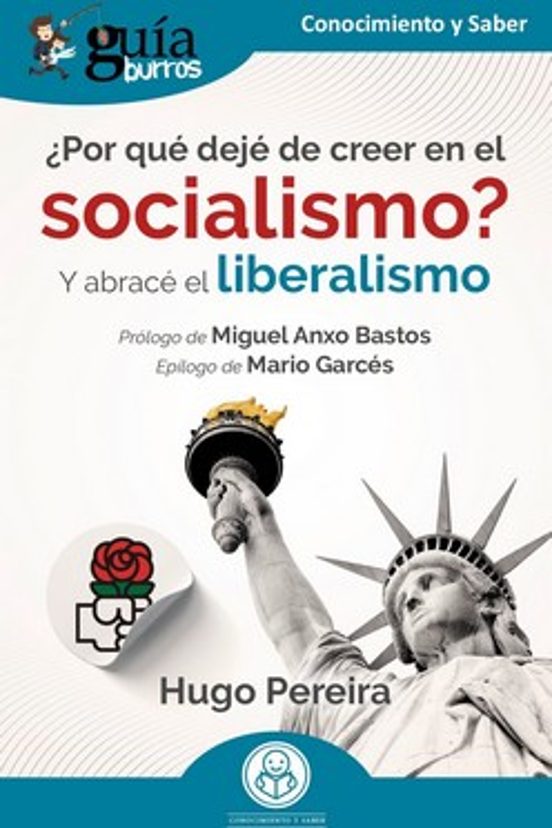 GuíaBurros: ¿Por Qué Dejé De Creer En El Socialismo?