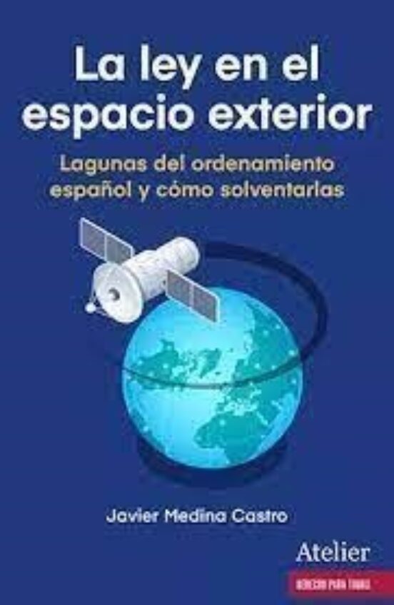 Ley En El Espacio Exterior.lagunas Del Ordenamiento Español Y Cómo Sol