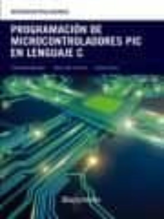 Programación De Microcontroladores PIC En Lenguaje C