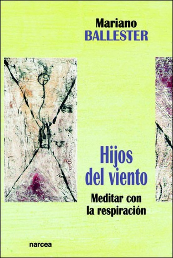 Hijos Del Viento. Meditar Con La Respiracion
