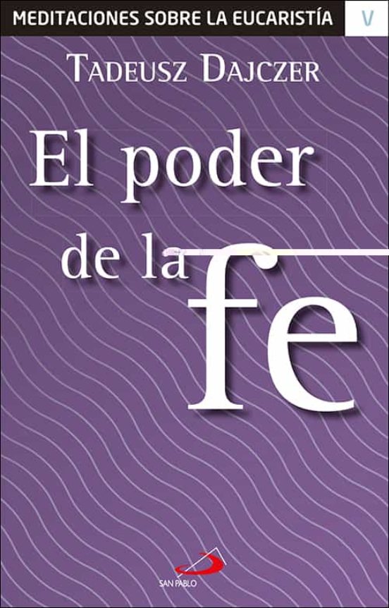 El Poder De La Fe