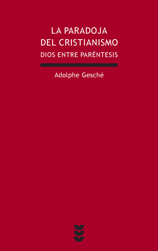 La Paradoja Del Cristianismo: Dios Entre Parentesis
