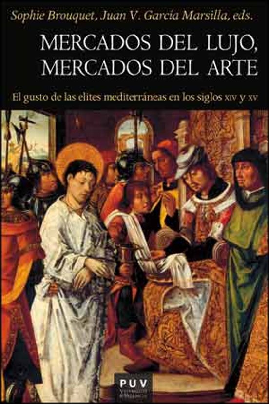 Mercados del Lujo Mercados del Arte: El Gusto de las Elites Mediterran