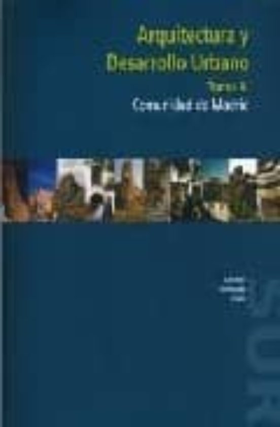 Arquitectura Y Desarrollo Urbano : Comunicad De Madrid